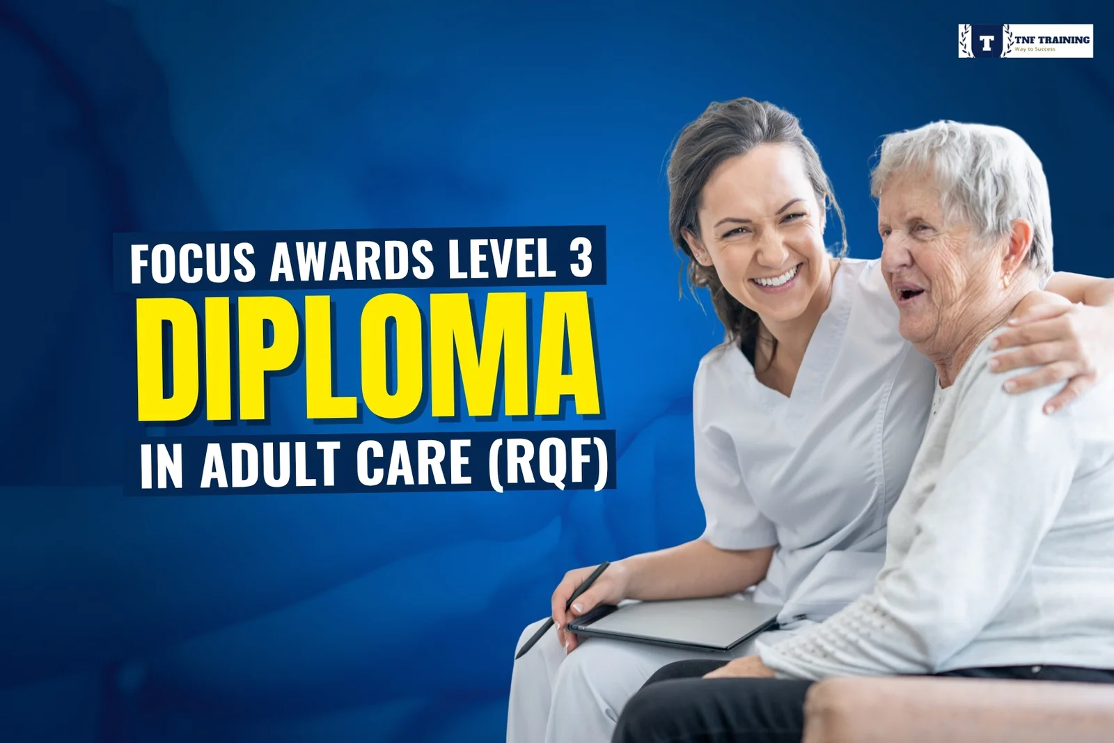 Level 3 Diploma in Adult Care (RQF)